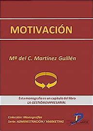Motivacion, La Gestion empresarial, Maria del Carmen Guillen